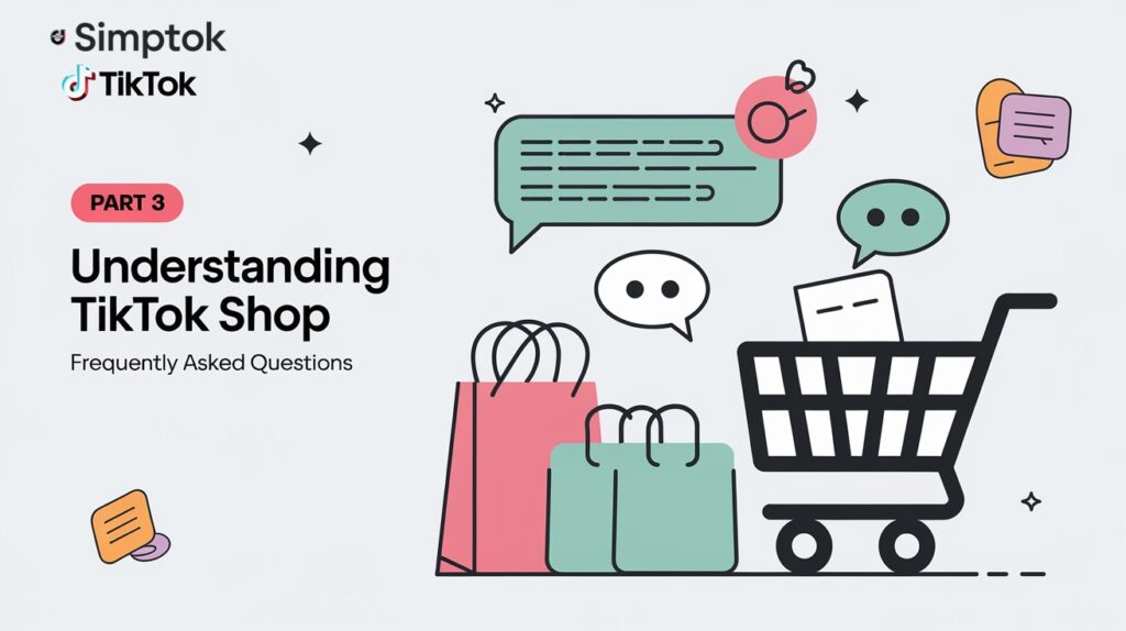 Your TikTok Shop Questions Answered